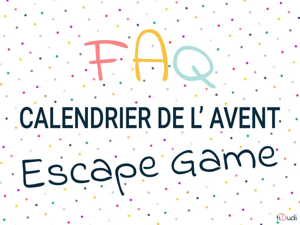 FAQ Calendrier de l'Avent Escape Game