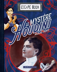 Le mystère Houdini - Nicolas Trenti - Larousse